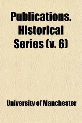 Book cover for Publications. Historical Series (Volume 6)