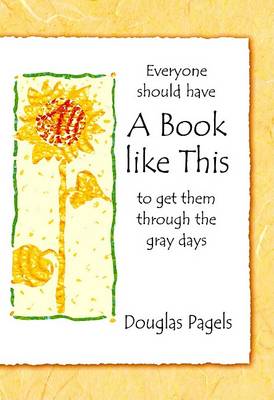 Book cover for Everyone Should Have a Book Like This to Get Them Through the Gray Days