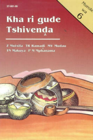 Cover of Kha Ri Gude Tshivenda Murole 6/gr 8