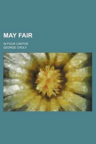 Cover of May Fair; In Four Cantos