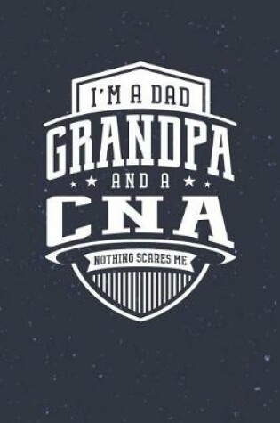 Cover of I'm A Dad Grandpa & A Cna Nothing Scares Me