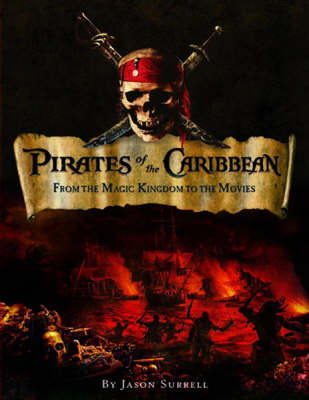 Book cover for Pirates Of The Caribbean: From The Magic Kingdom To The Movies