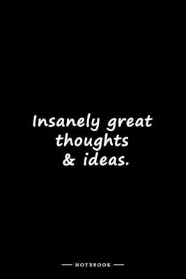 Cover of Insanely great thoughts & ideas.