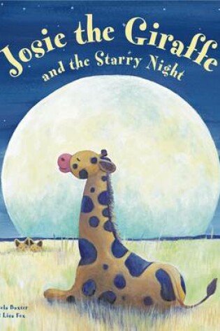 Cover of Josie the Giraffe and the Starry Night