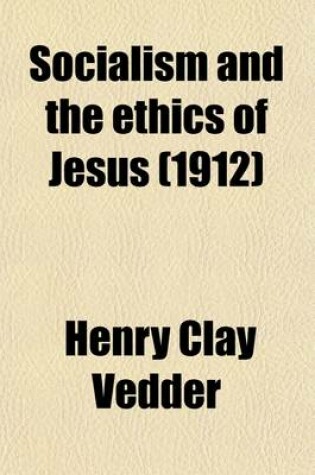 Cover of Socialism and the Ethics of Jesus