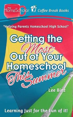 Book cover for Getting the Most Out of Your Homeschool This Summer