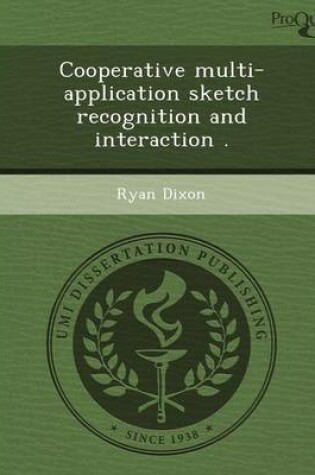 Cover of Cooperative Multi-Application Sketch Recognition and Interaction