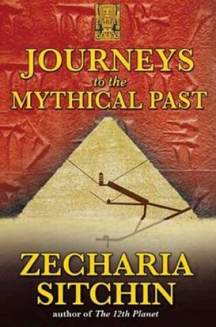 Cover of Journeys to the Mythical Past