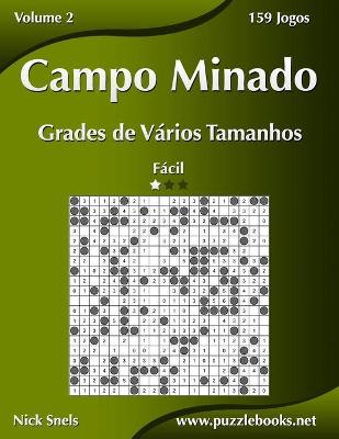 Book cover for Campo Minado Grades de Vários Tamanhos - Fácil - Volume 2 - 159 Jogos