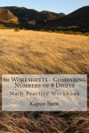 Book cover for 60 Worksheets - Comparing Numbers of 8 Digits