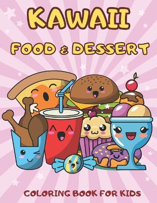 Book cover for Kawaii Food and Dessert Coloring Book for Kids