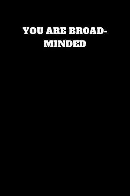 Book cover for You Are Broad-Minded
