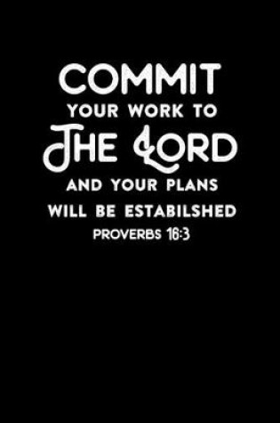 Cover of Commit Your Work To the Lord And Your Plans Will Be Established