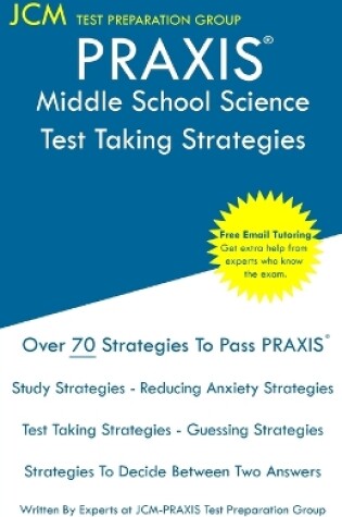 Cover of PRAXIS Middle School Science - Test Taking Strategies