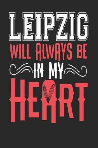 Cover of Leipzig Will Always Be In My Heart