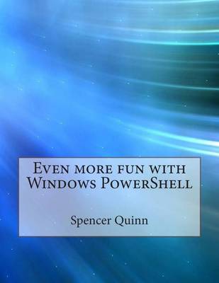 Book cover for Even More Fun with Windows Powershell