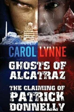 Cover of Ghosts of Alcatraz / The Claiming of Patrick Donnelly