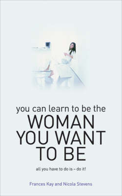 Book cover for You Can Learn to be the Woman You Want to be