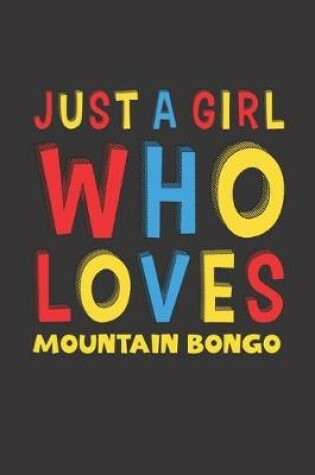 Cover of Just A Girl Who Loves Mountain Bongo