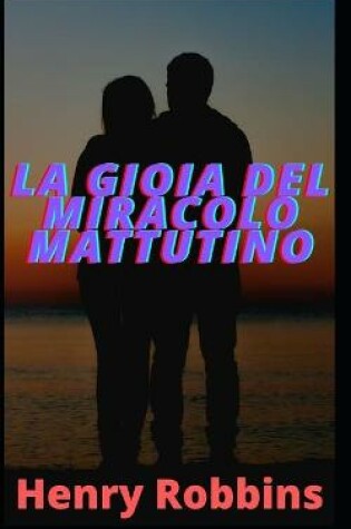 Cover of La gioia del miracolo mattutino