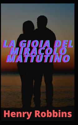 Book cover for La gioia del miracolo mattutino