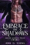 Book cover for Embrace The Shadows