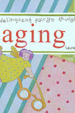 Cover of The Delinquent Fairy's Thoughts on Aging