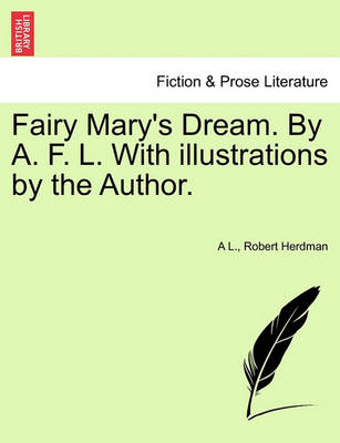 Book cover for Fairy Mary's Dream. by A. F. L. with Illustrations by the Author.