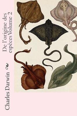 Book cover for de l'Origine Des Esp ces Volume 2
