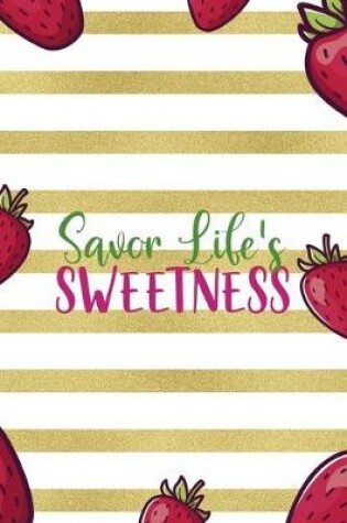 Cover of Savor Life's Sweetness