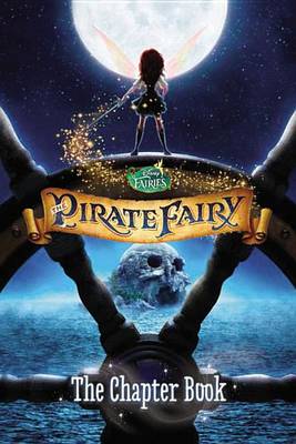 Book cover for Disney Fairies: The Pirate Fairy: The Chapter Book