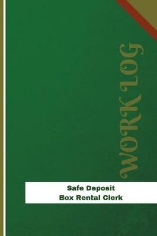 Cover of Safe Deposit Box Rental Clerk Work Log