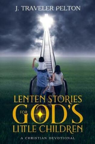 Cover of Lenten Stories for God's Little Children