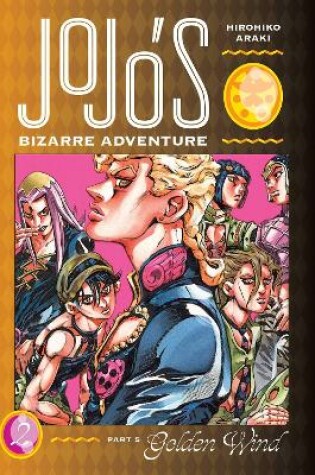 Cover of JoJo's Bizarre Adventure: Part 5--Golden Wind, Vol. 2