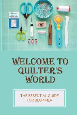 Book cover for Welcome To Quilter's World