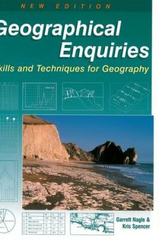 Cover of Geographical Enquiries - Skills and Techniques for Geography