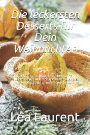 Cover of Die leckersten Desserts fur Dein Weihnachten