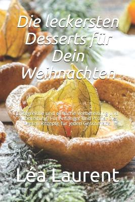 Book cover for Die leckersten Desserts fur Dein Weihnachten