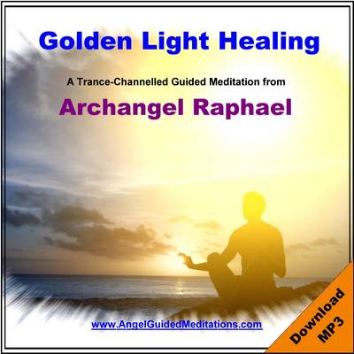 Book cover for Golden Light Healing - Archangel Raphael Guided Meditation