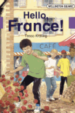 Cover of Wellington Square Level 5 Storybook - Hello, France!