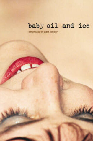 Cover of Baby Oil and Ice