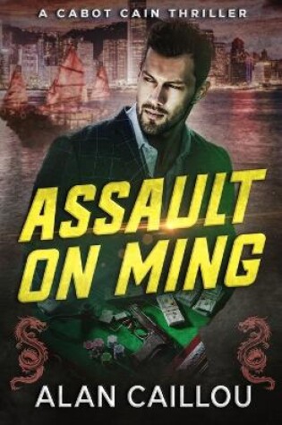 Cover of Assault on Ming - A Cabot Cain Thriller (Book 2)