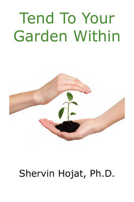 Book cover for Tend to Your Garden within