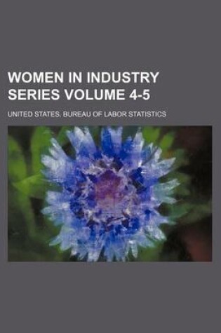 Cover of Women in Industry Series Volume 4-5