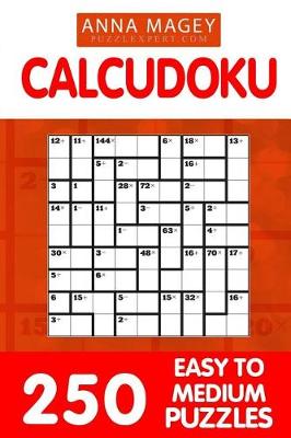 Book cover for 250 Easy to Medium Calcudoku Puzzles 9x9