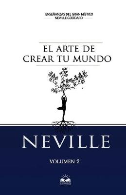 Book cover for El Arte de Crear tu Mundo