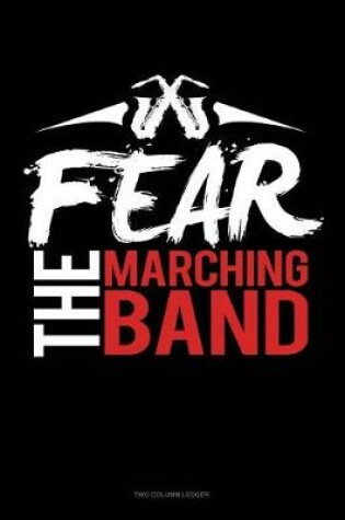 Cover of Fear the Marching Band