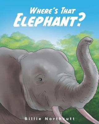 Cover of Where's That Elephant?