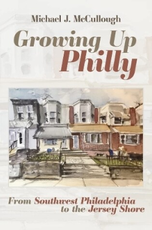 Cover of Growing Up Philly