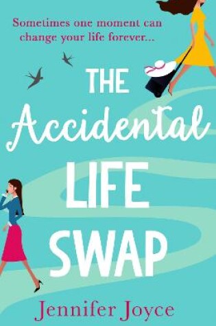 Cover of The Accidental Life Swap